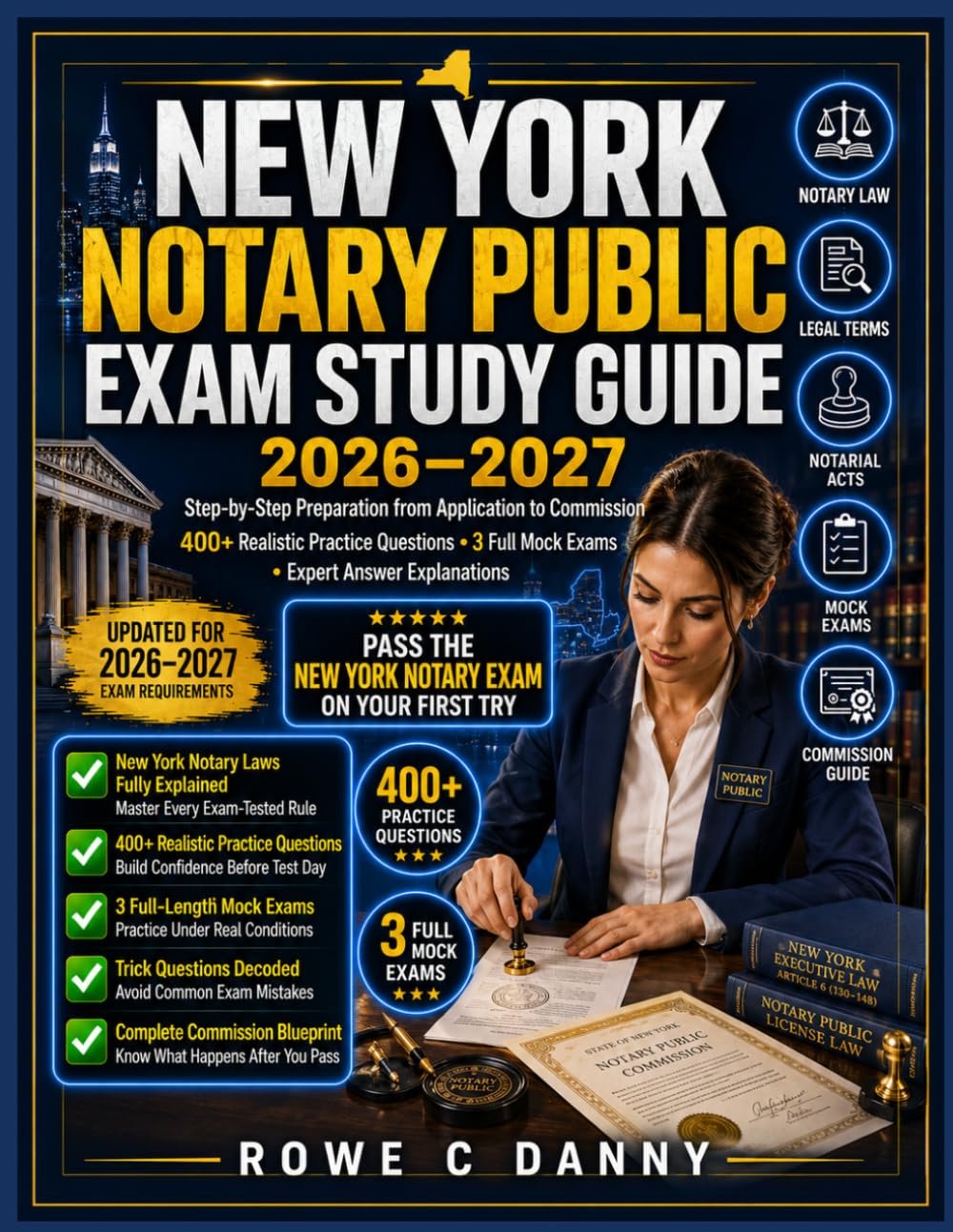 NEW YORK NOTARY PUBLIC EXAM STUDY GUIDE: Step-by-Step Preparation from Application to Commission, with 4 Realistic Practice Questions and Expert Answer Explanations