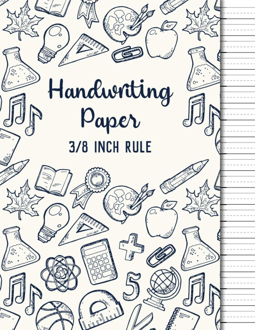 3/8 Inch Rule Handwriting Paper: Three Eighths Inch Rule Handwriting Paper | Grades: Kindergarten, 1st Grade, 2nd Grade, 3rd Grade, 4th Grade | School Supplies | 120 Pages