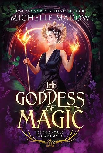 Elementals Academy 4: The Goddess of Magic