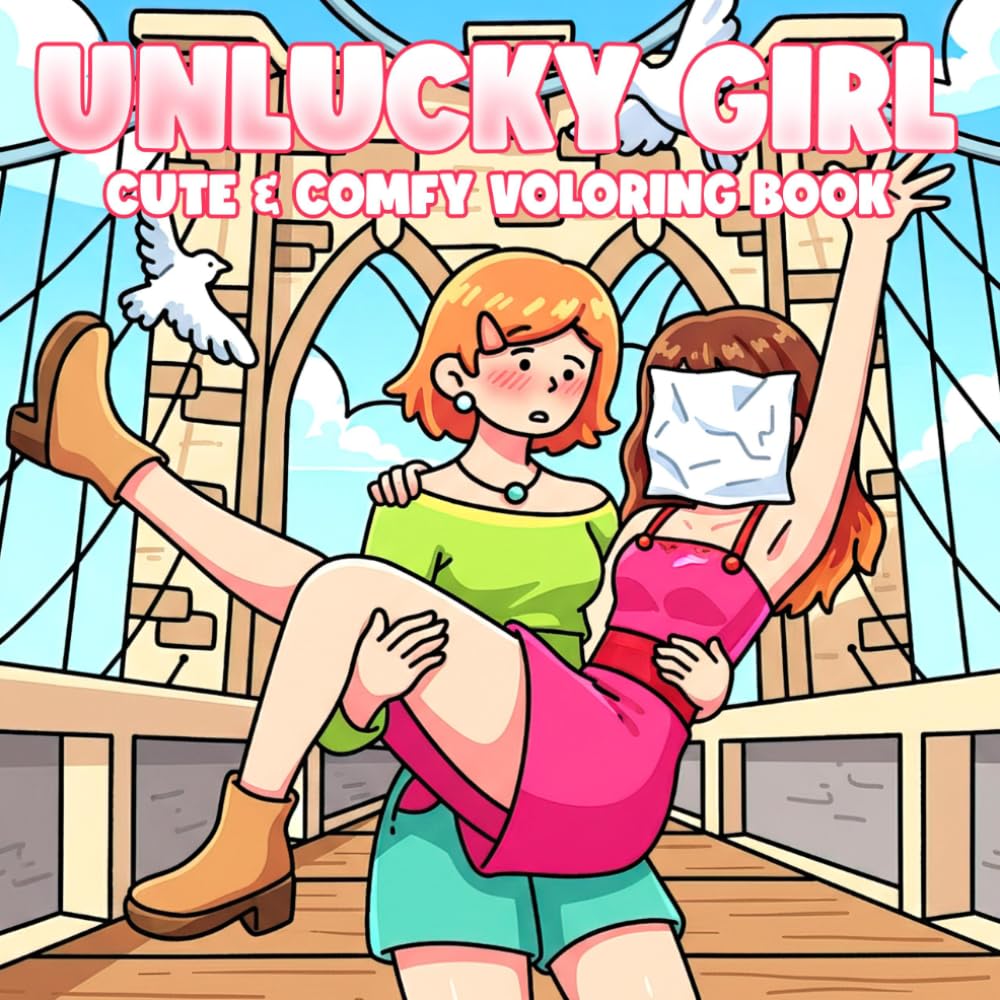 Unlucky Girl Coloring Book: Relatable Humor Coloring Pages with Silly Accidents, Embarrassing Moments, and Everyday Problems for Women to Unwind
