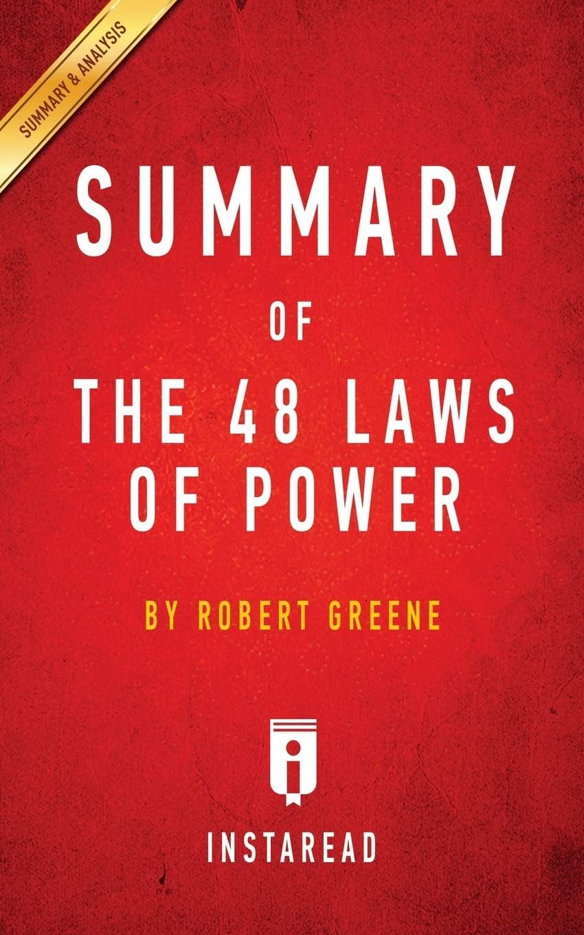 Summary of The 48 Laws of Power: by Robert Greene - Includes Analysis