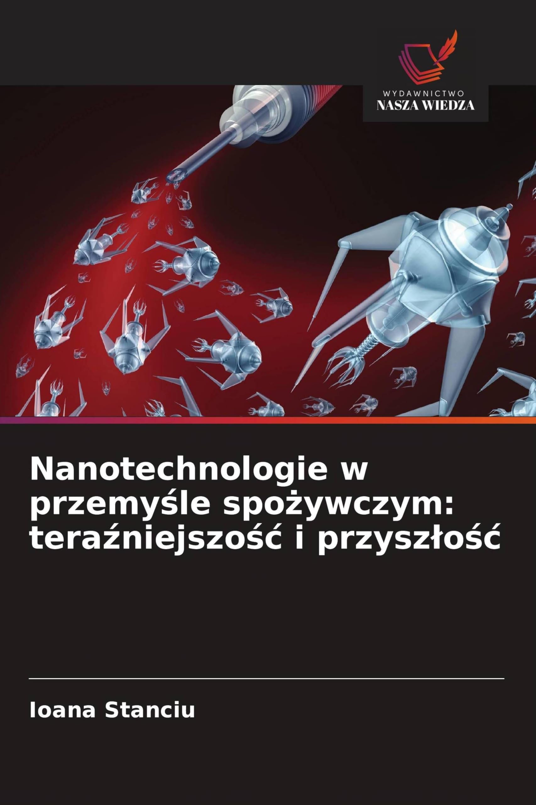 Nanotechnologie w przemyśle spożywczym: teraźniejszośc i przyszlośc