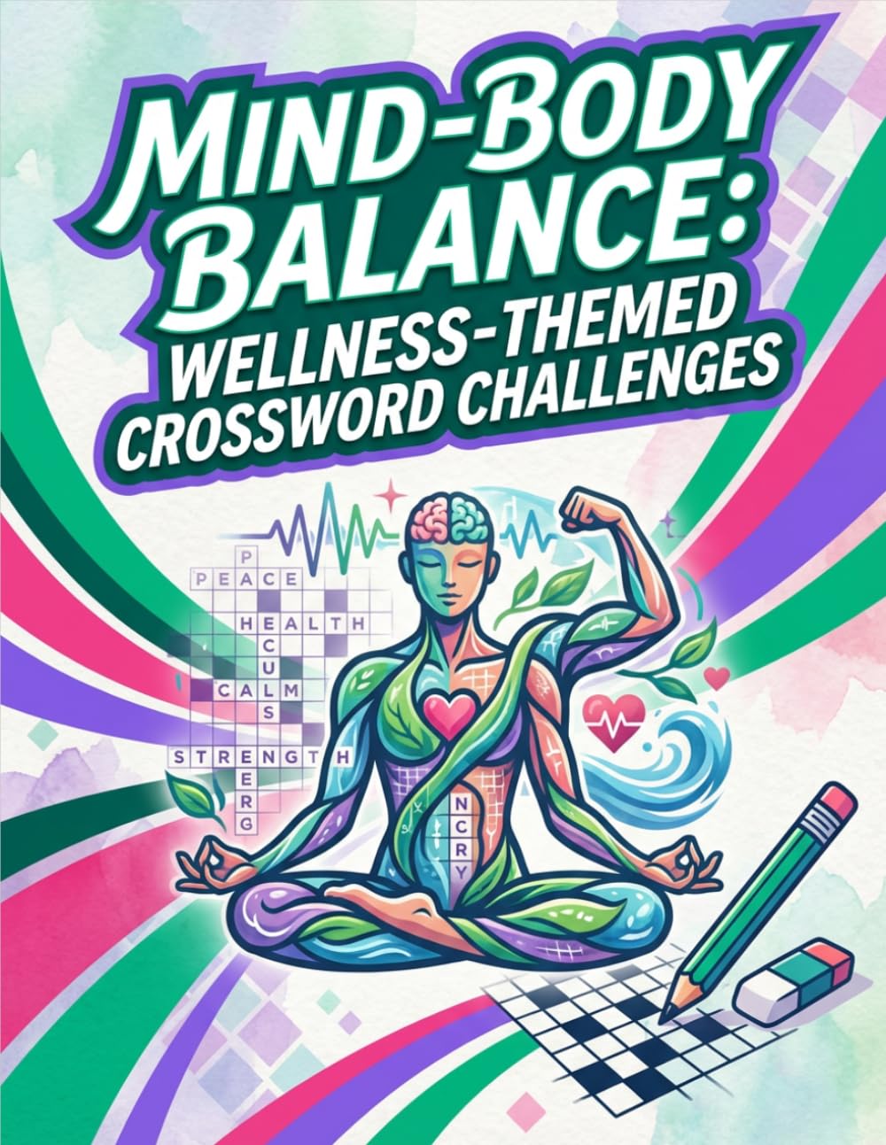 Mind-Body Balance: Wellness-Themed Crossword Challenges