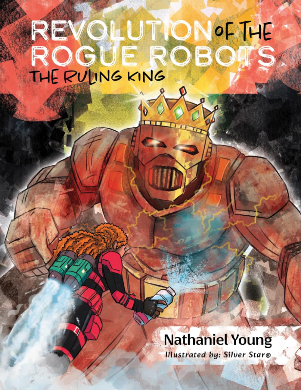 Revolution of the Rogue Robots: The Ruling King