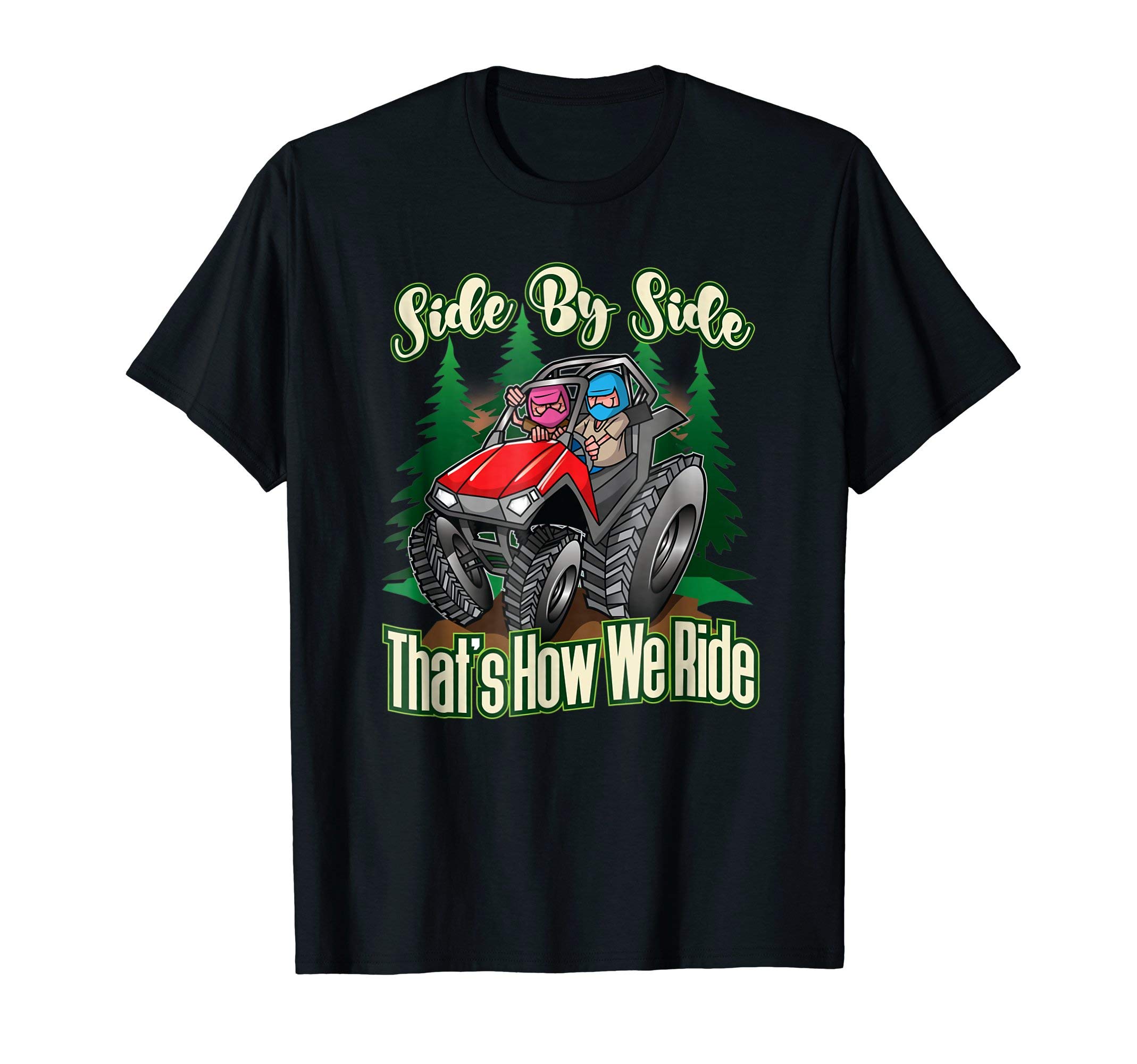 Toon Factory TeesSide By Side ATV Four Wheeler Off Road Riding T-Shirt T-ShirtOEKO-TEX STANDARD 100