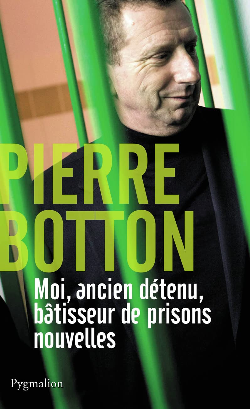 Moi, ancien détenu, bâtisseur de prisons nouvelles: CHRONIQUE D'UN COMBAT GAGNÉ