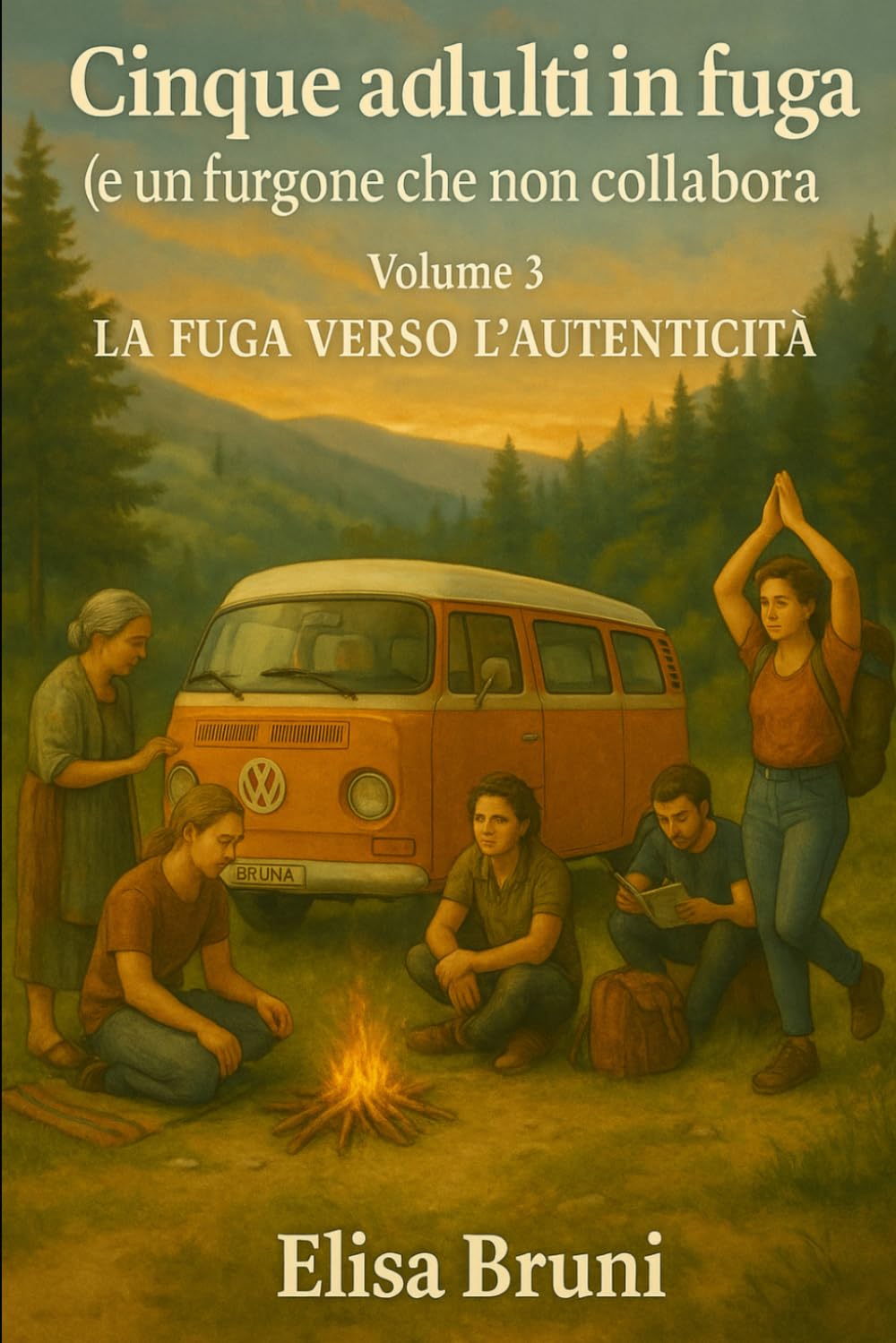 La fuga verso l'autenticità: Cinque adulti in fuga (e un furgone che non collabora) - Volume 3