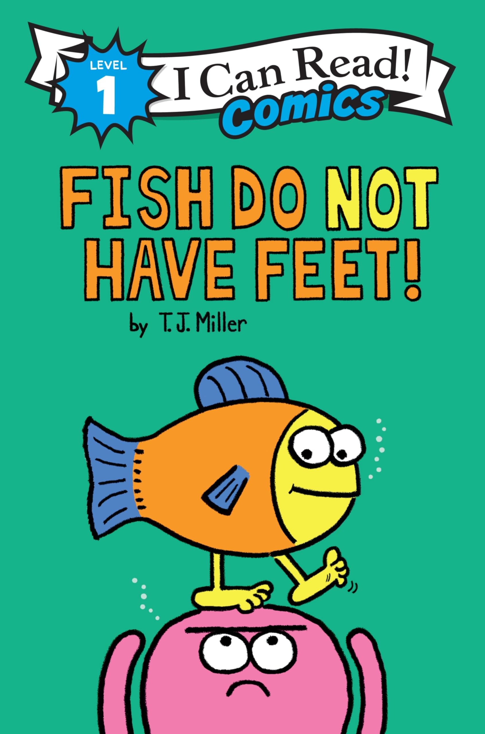 Fish Do Not Have Feet! (I Can Read Comics Level 1)