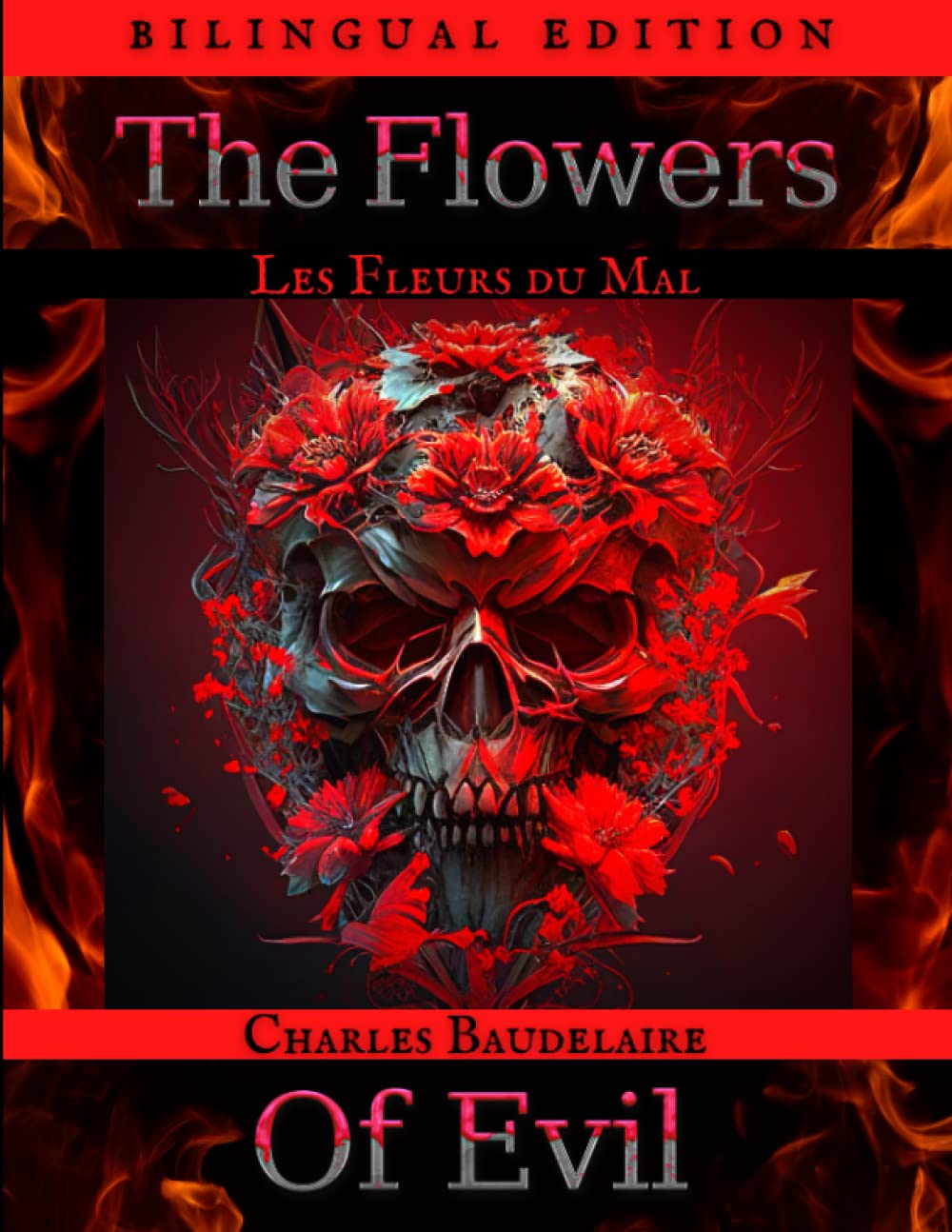The Flowers of Evil - Les Fleurs du Mal: (Bilingual Edition - French and English)      Paperback – February 9, 2023