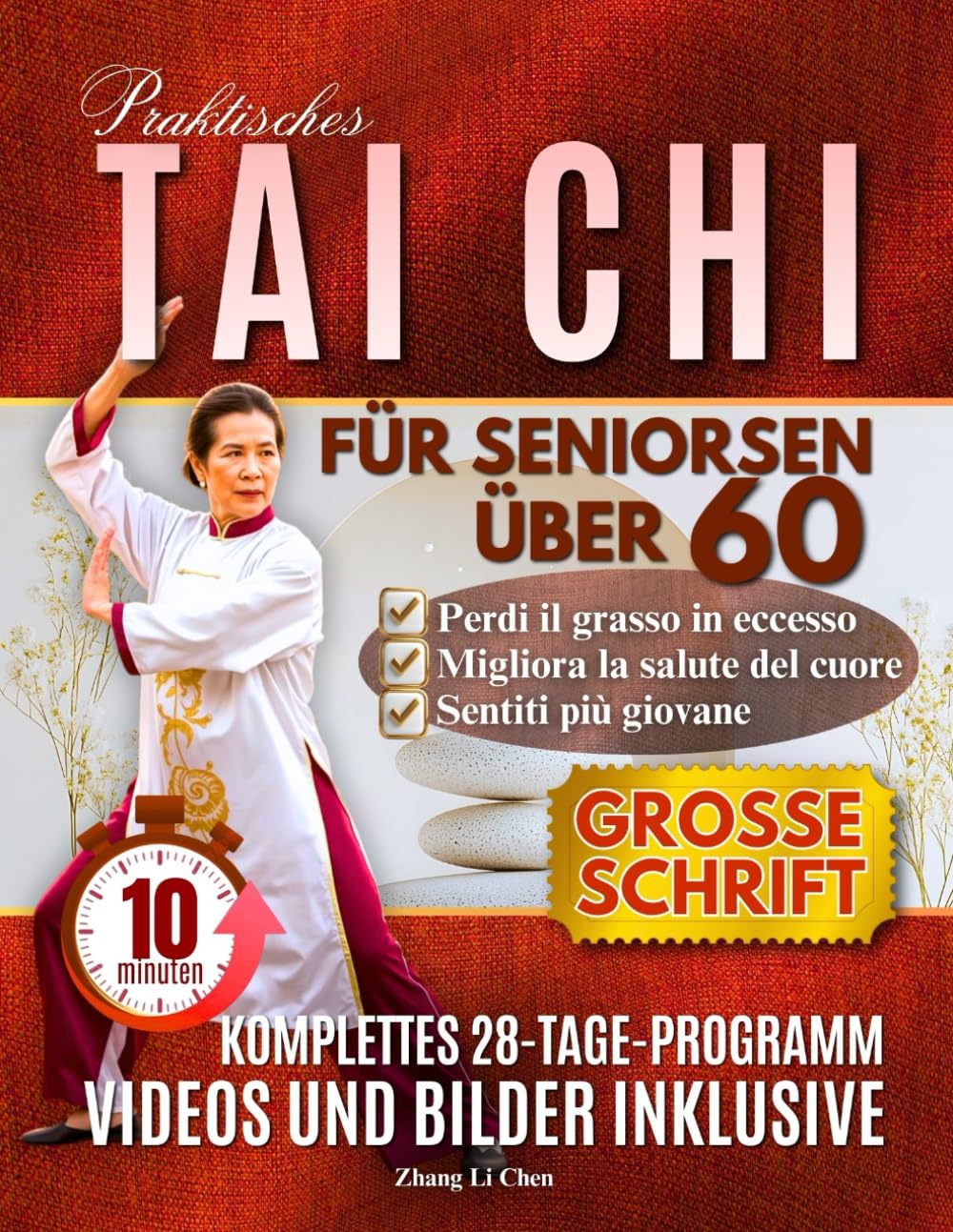 PRAKTISCHES TAI CHI FÜR SENIOREN ÜBER 60: Einfache und unkomplizierte Übungen für den Alltag, um sichere Bewegungen zu erlernen und so Gesundheit, Gleichgewicht und Selbstvertrauen zu verbessern