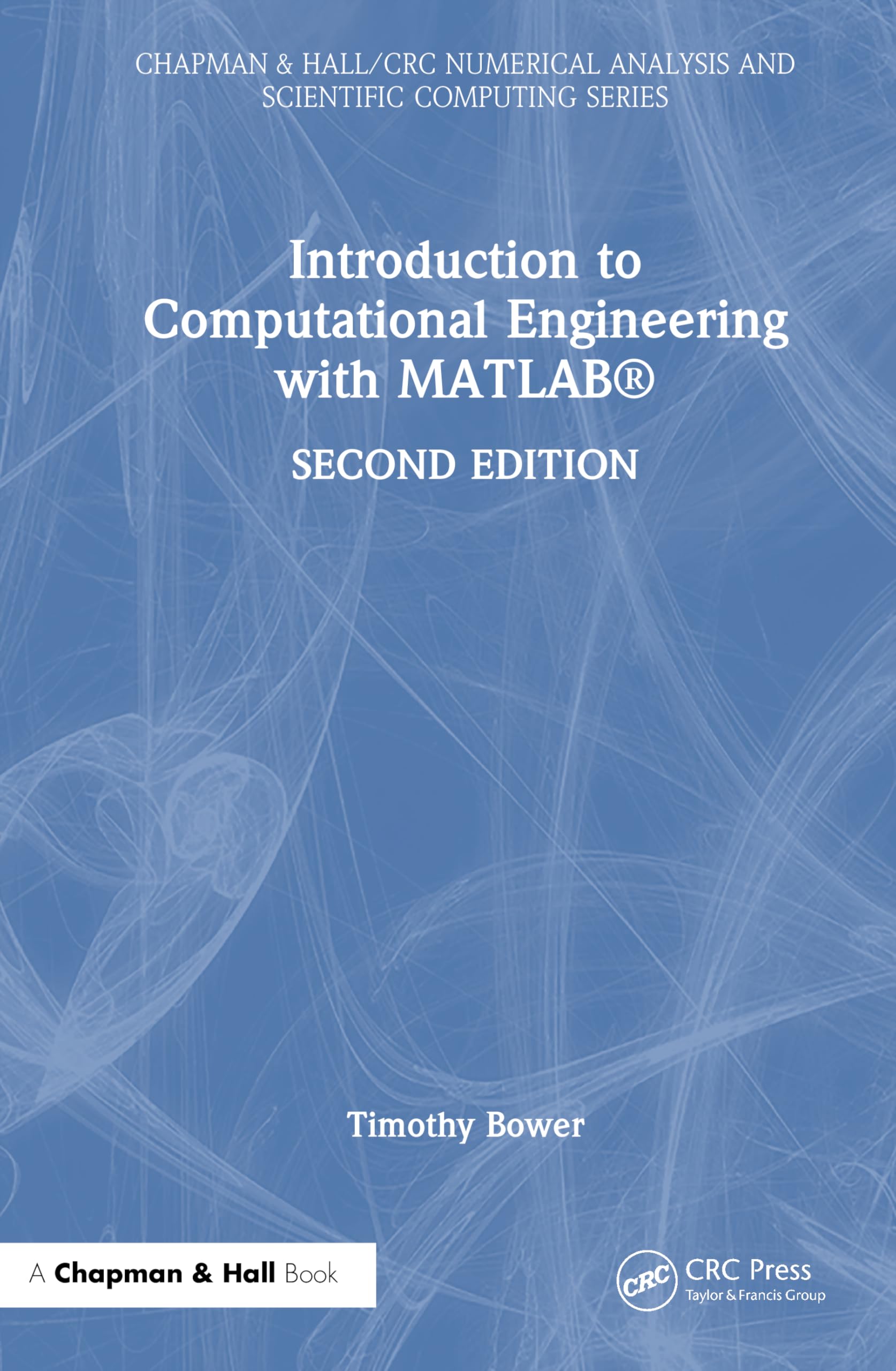 Introduction to Computational Engineering with MATLAB® (Chapman & Hall/CRC Numerical Analysis and Scientific Computing Series)