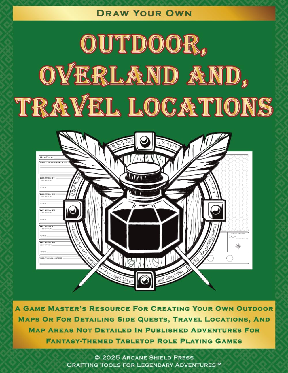 Outdoor, Overland, and Travel Locations: A Game Master's Resource for Creating Your Own Outdoor Maps or for Detailing Side Quests, Travel Locations, ... Playing Games (Draw Your Own Fantasy Maps)
