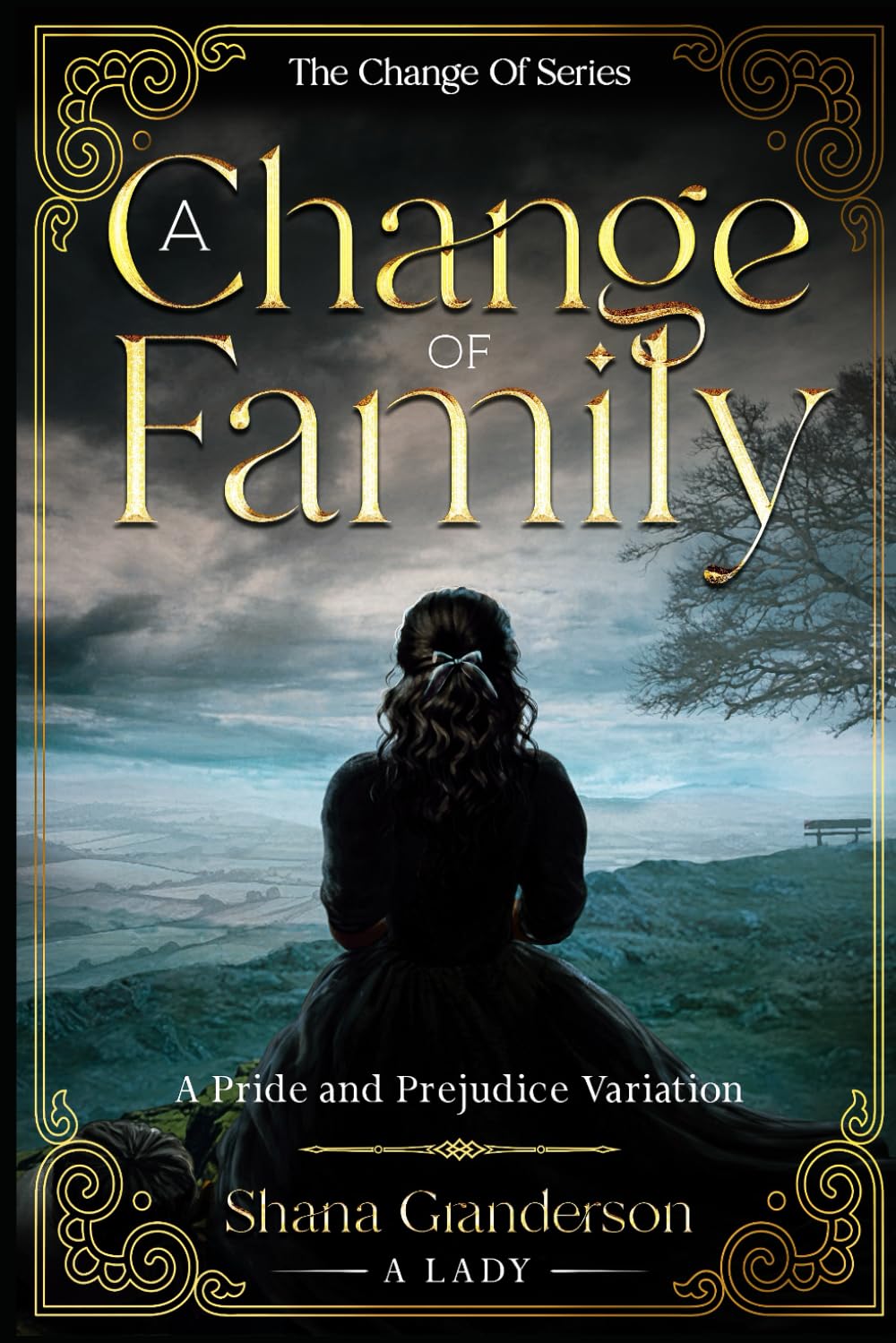 A Change Of Family: A Pride & Prejudice Variation (The Change Of Series)