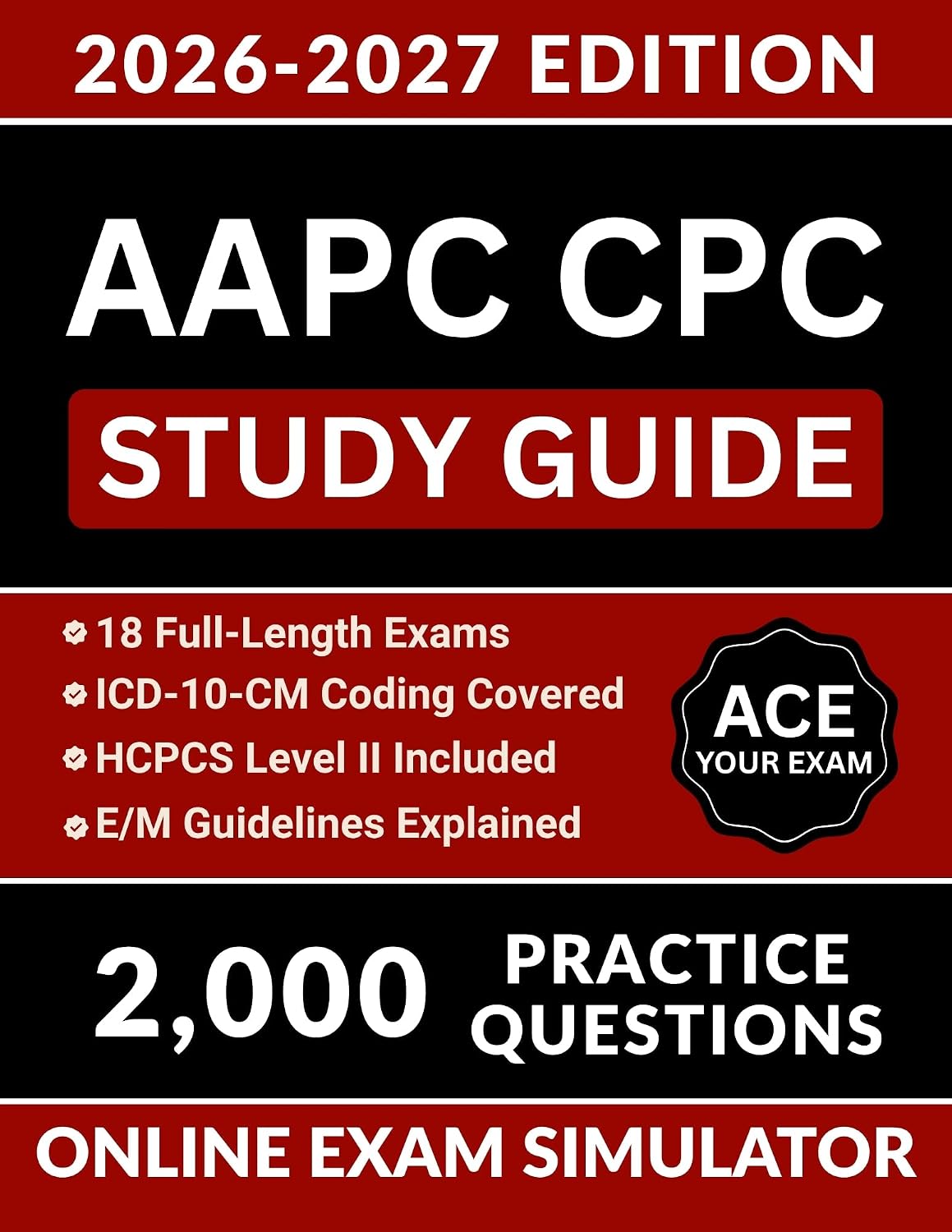 AAPC CPC Study Guide 2026-2027: Complete Exam Prep with 2,000 Practice Questions, 18 Full-Length Tests, Online Exam Simulator, and Digital Flashcards