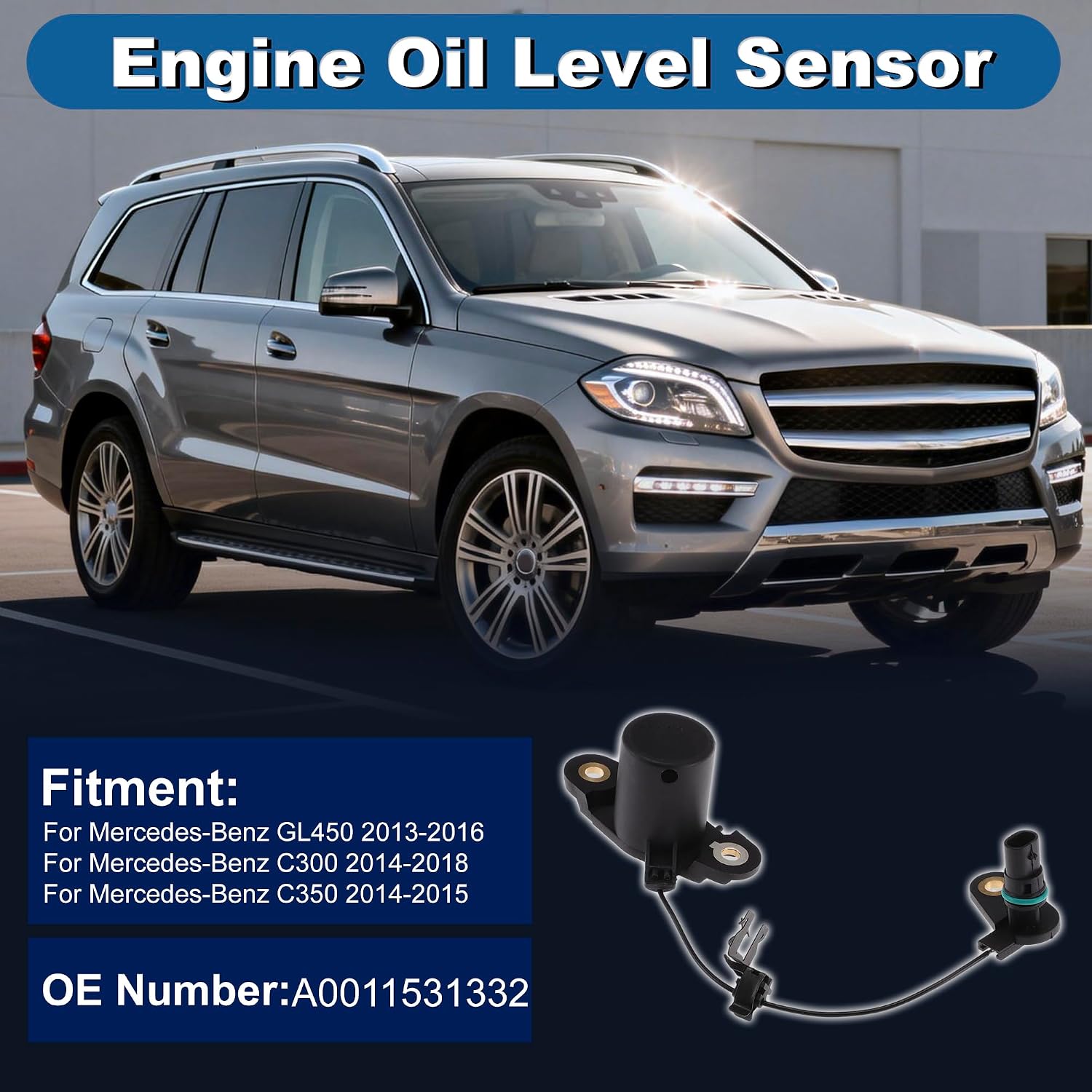 Engine Oil Level Sensor Replacement for Mercedes-Benz GL450 2013-2016 Oil Levelling Sensor Replace A0011531332 1 Pcs
