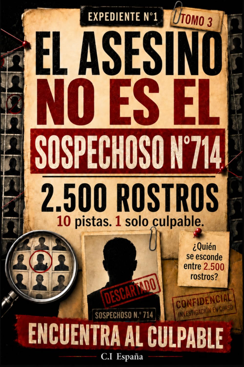 El culpable no es el sospechoso n.º 714: Libro de investigación criminal y libro-juego de misterio para adultos con 10.000 rostros, 10 pistas, ... de detectives (El culpable está entre ellos)