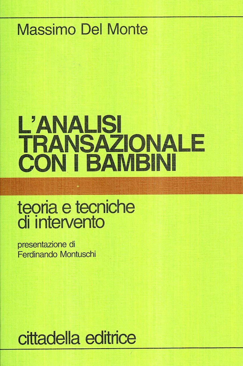 L'analisi Transazionale Con I Bambini. Teoria E Tecniche D'intervento - 4