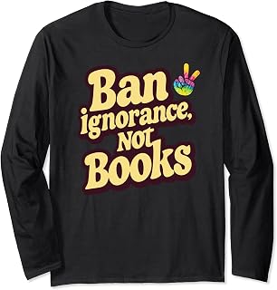 Reading Retro Design Ban Ignorance Not Books Sarcasm Long Sleeve T-Shirt