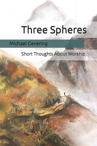 Three Spheres Short Thoughts About Worship