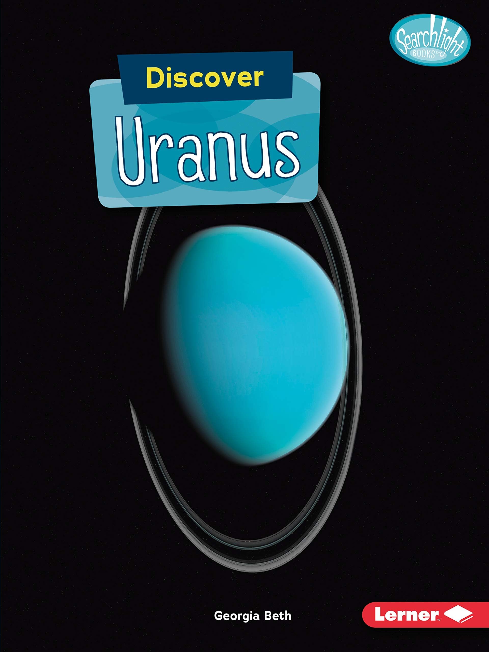 Discover Uranus (Searchlight Books ™ ― Discover Planets)