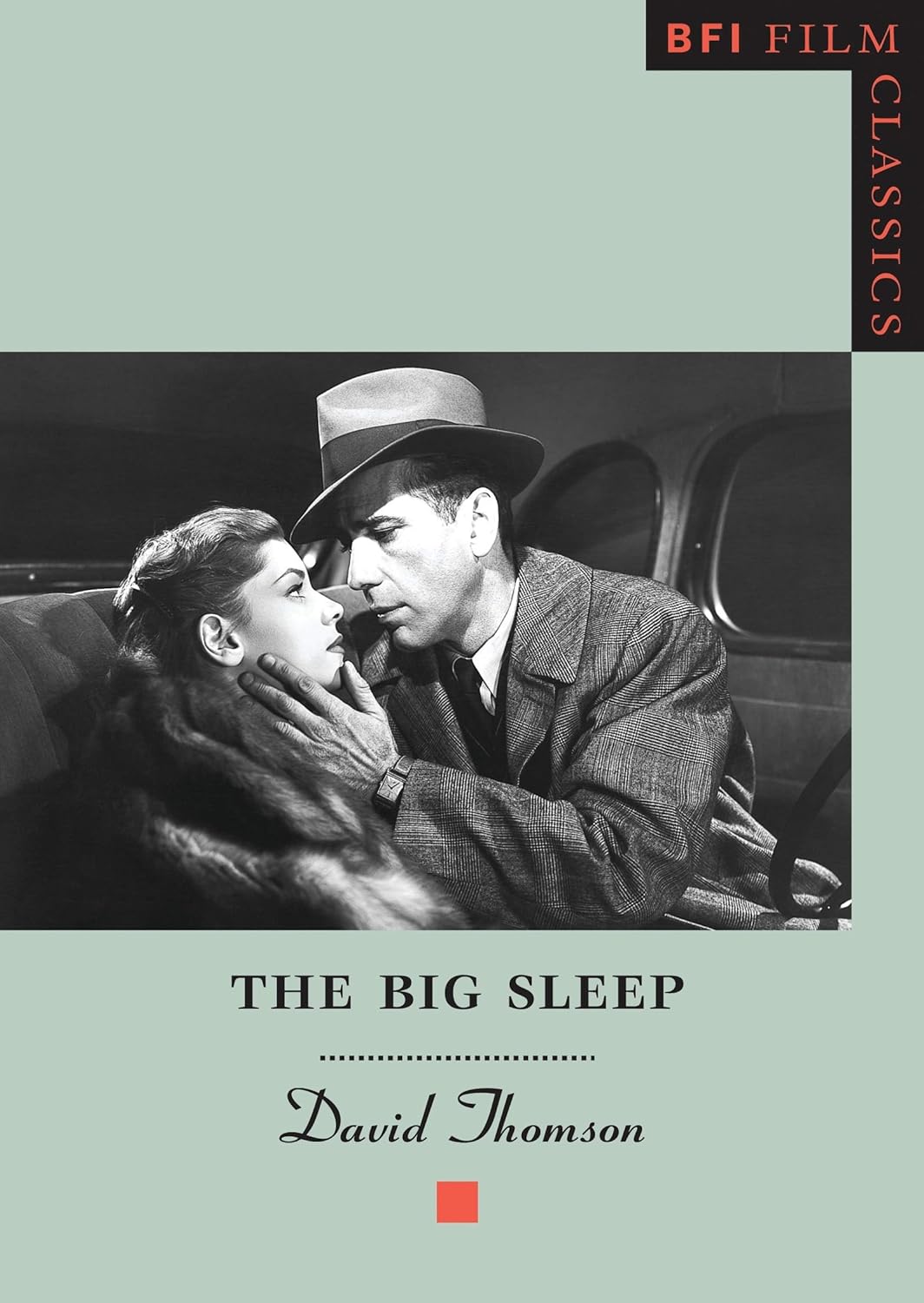 The Big Sleep (BFI Film Classics): Thomson, David: 9780851706320 ...