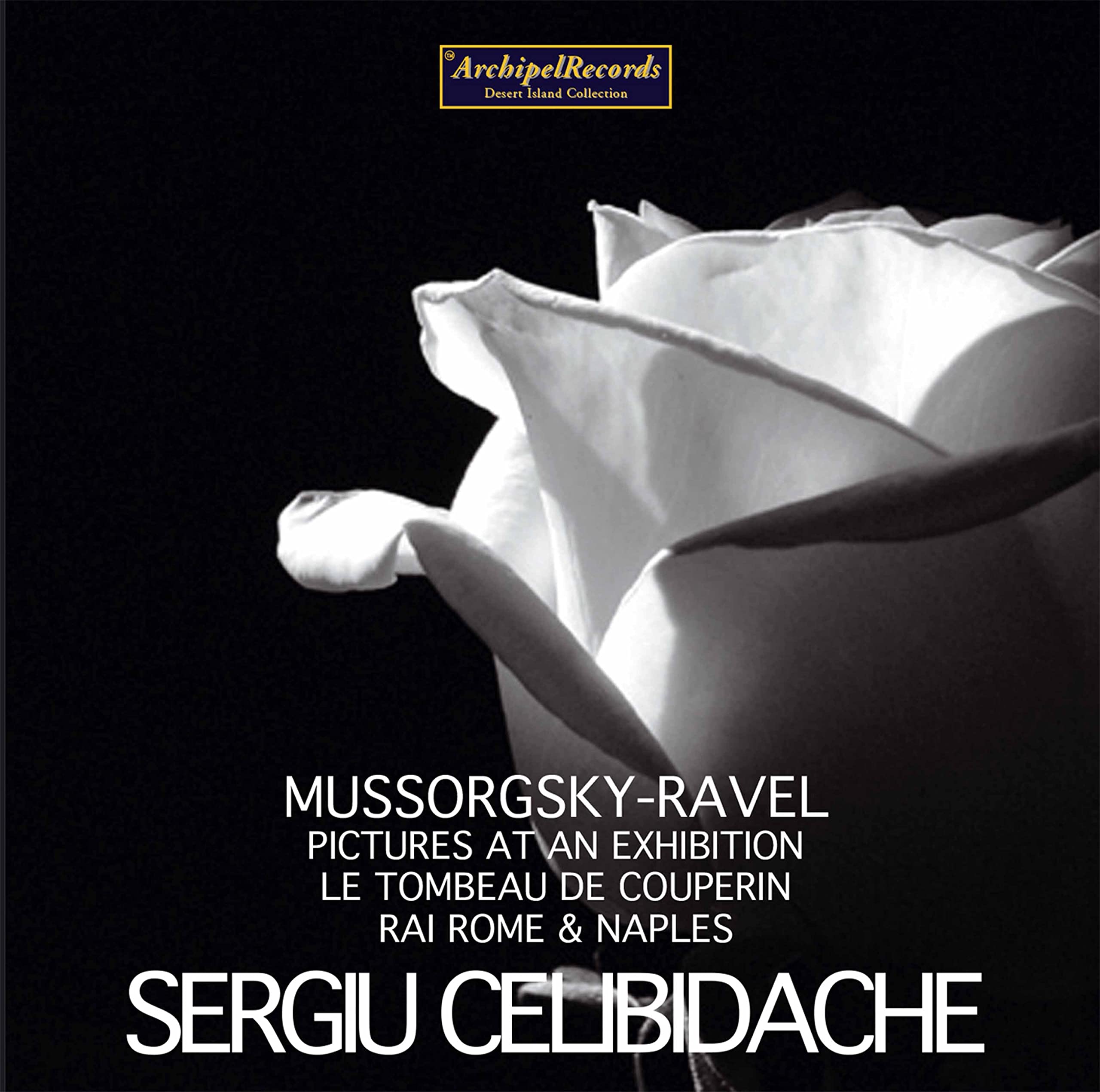 MUSSORGSKY-RAVEL - PICTURES - TOMBEAU DE COUPERIN - CELIBIDACHE - ROME - NAPLES