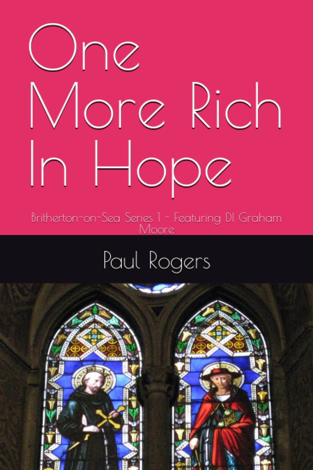 One More Rich In Hope: Britherton-on-Sea Series 1 - Featuring DI Graham Moore