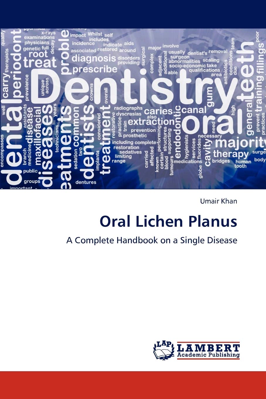 Oral Lichen Planus: A Complete Handbook on a Single Disease