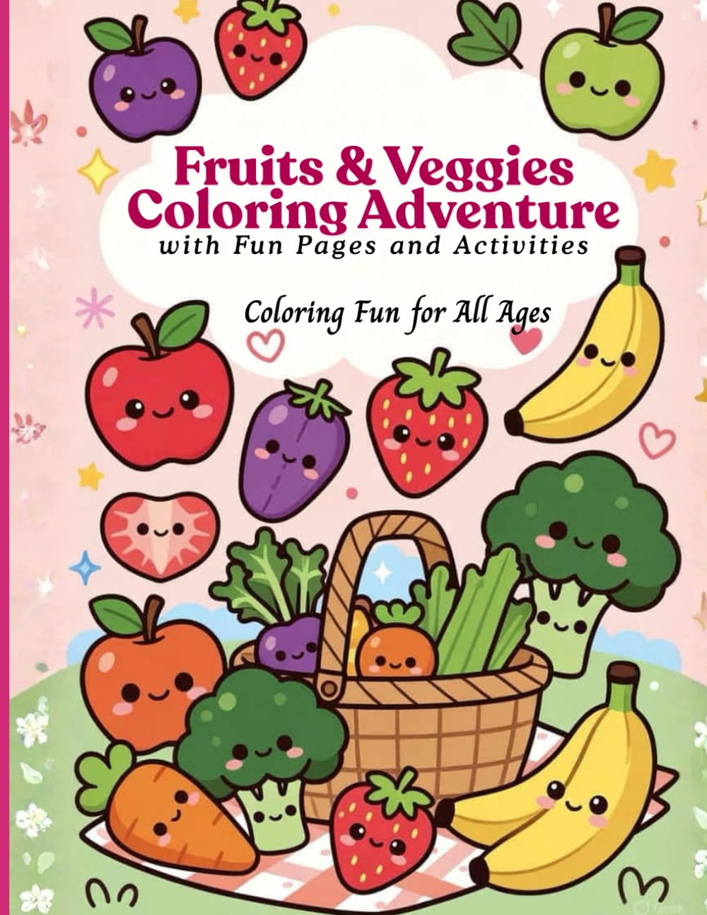 Coloring Book: Fruits and Veggies Coloring Adventure