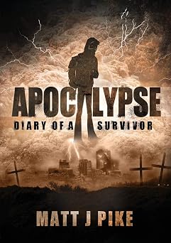 Apocalypse Diary of a Survivor Apocalypse Survivors