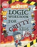 The Hardest Logic Workbook for Gritty Kids: Spatial Reasoning, Math Puzzles, Word Games, Logic Problems, Focus Activities, Two-Player Games. (Develop ... & STEM Skills in Kids Ages 10, 11, 12.)
