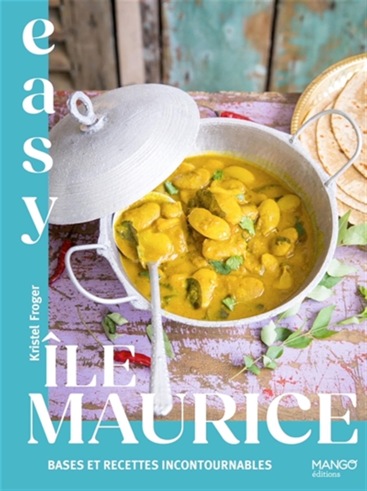 Easy Île Maurice - Bases et recettes incontournables N.E.