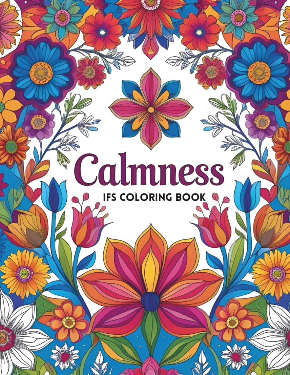 IFS Coloring Book: Calmness: An IFS-Inspired Coloring Book for Self-Compassion and Emotional Healing