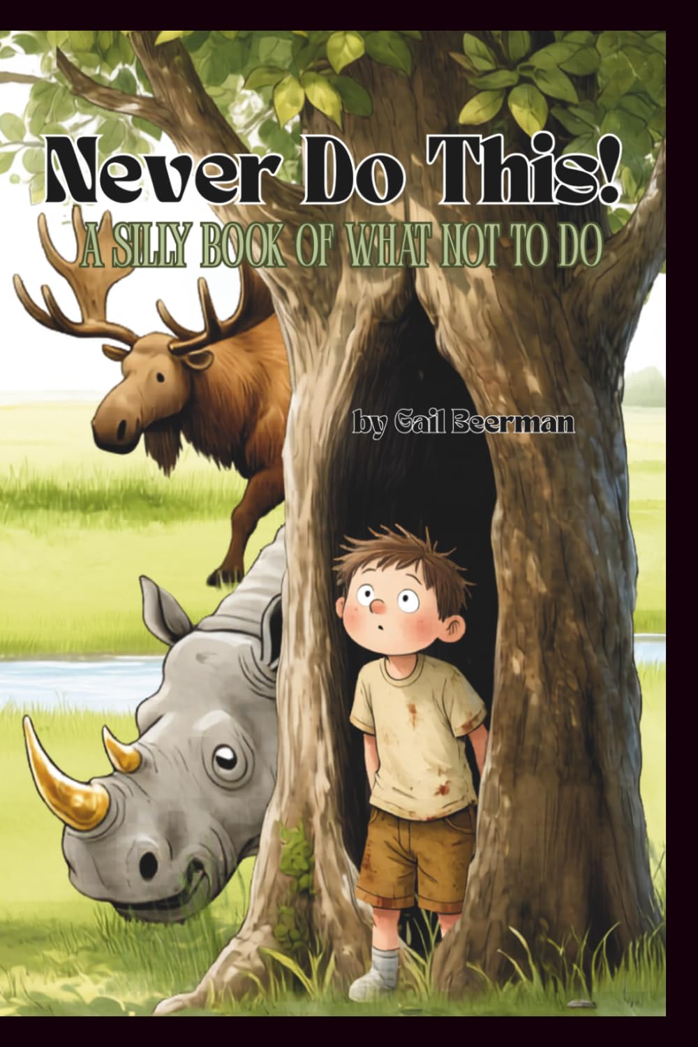 Never Do This!: A Silly Book of What NOT to Do