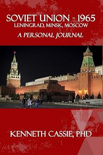 Soviet Union 1965: Leningrad, Minsk, Moscow - A Personal Journal