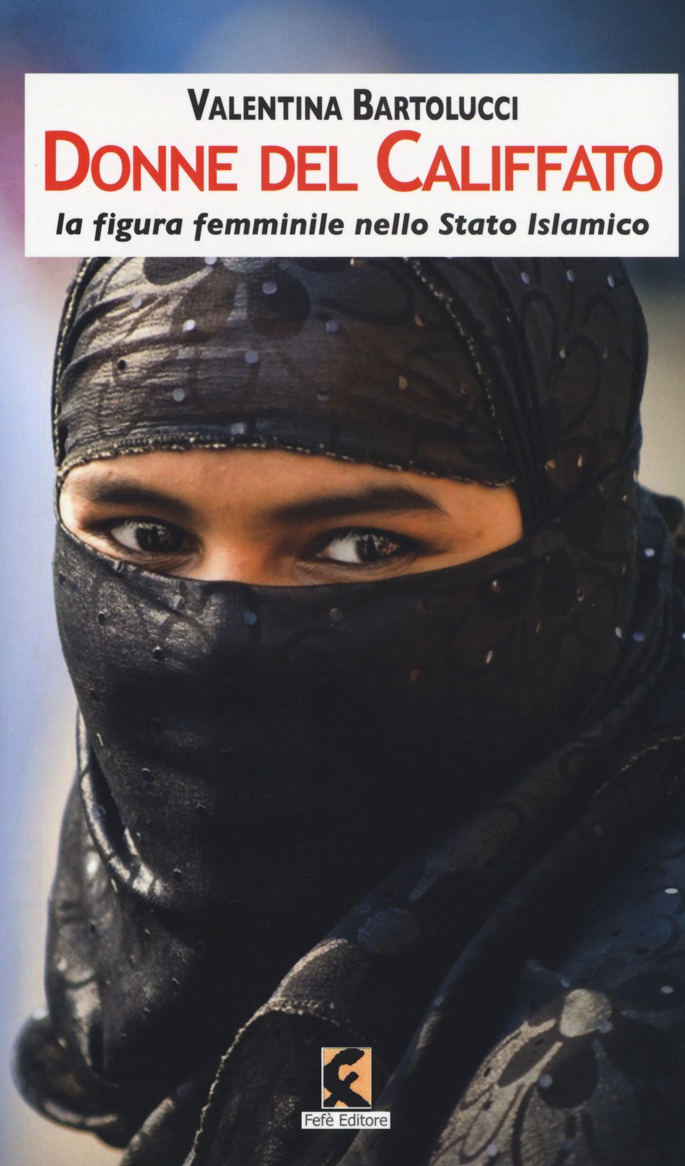 Donne Del Califfato. La Figura Femminile Nello Stato Islamico - 4