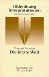 Oldenbourg Interpretationen, Bd.59, Die letzte Welt - Herausgeber: Reinhard Meurer, Bernhard Sowinski Thomas Epple 