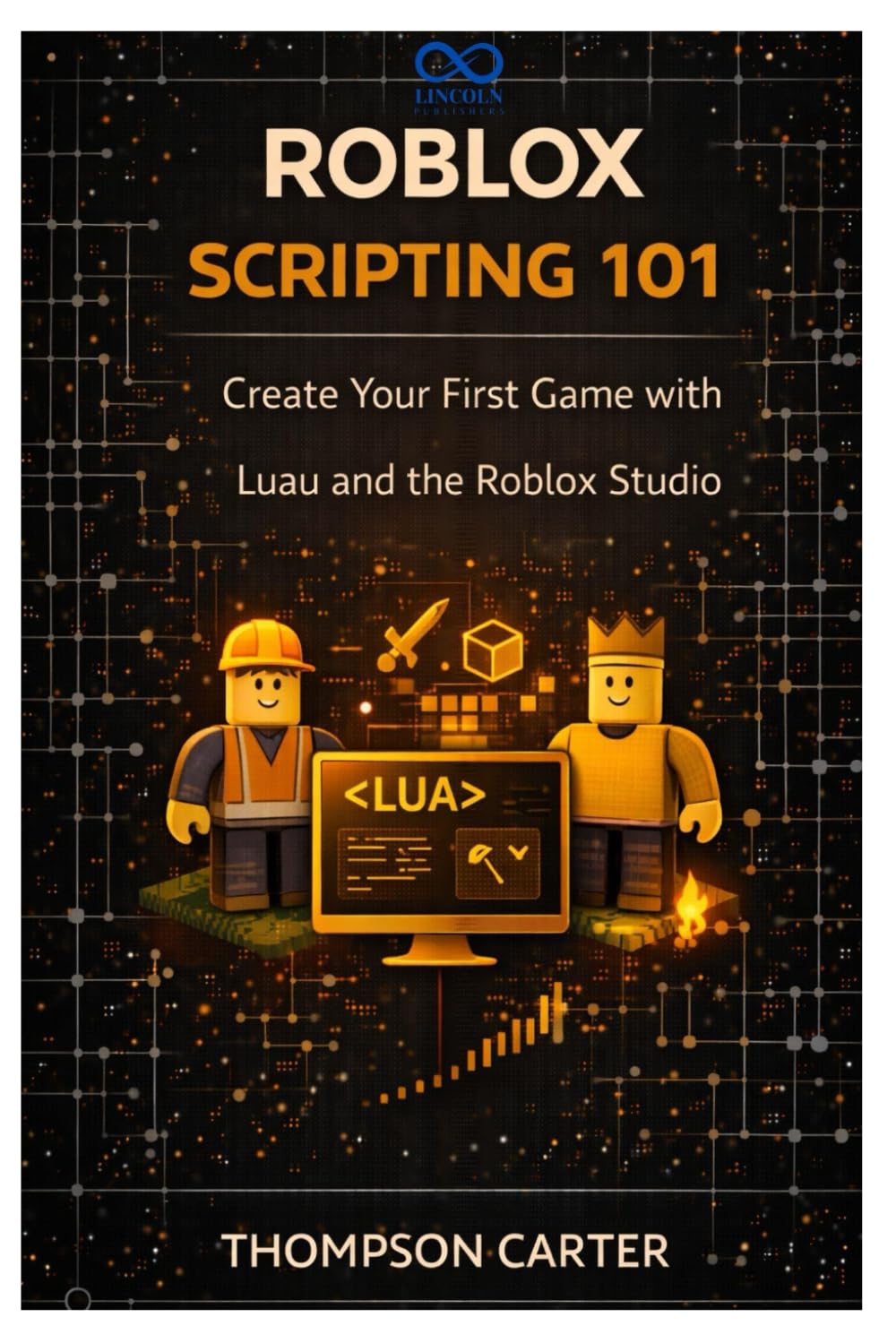 Roblox Scripting 101: Create Your First Game with Luau and the Roblox Studio