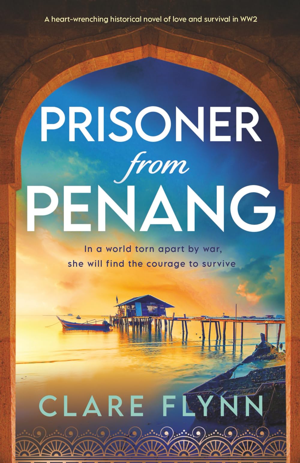 Prisoner from Penang: The moving sequel to The Pearl of Penang: A Heart-Wrenching Historical Novel of Love and Survival in Ww2: 2 (The Penang Series)