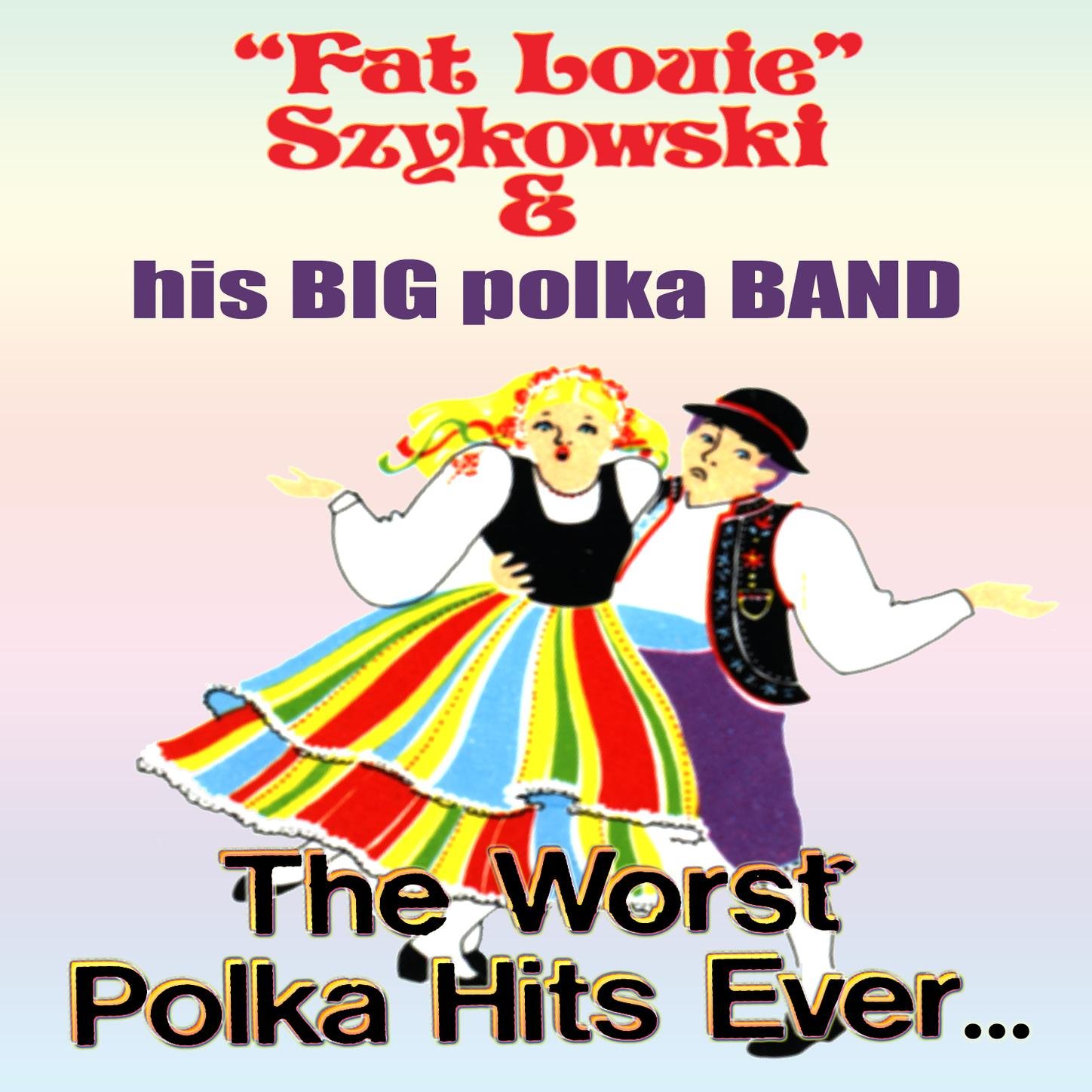 Fat Louie Szykowski & His Big Polka Band
