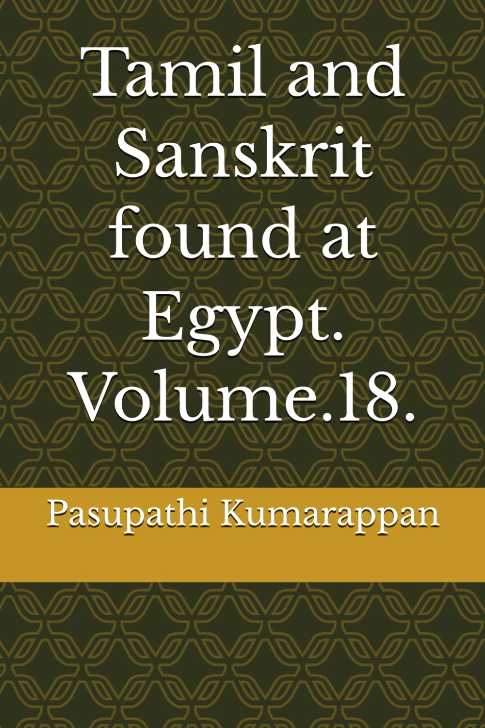 Tamil and Sanskrit found at Egypt. Volume.18.