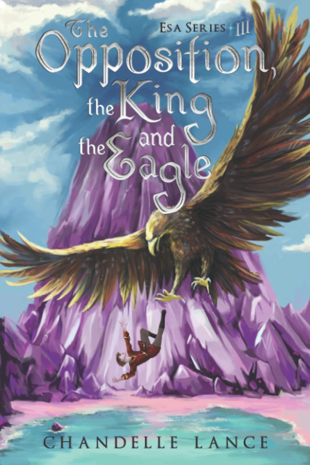 Cover of The Opposition, the King and the Eagle