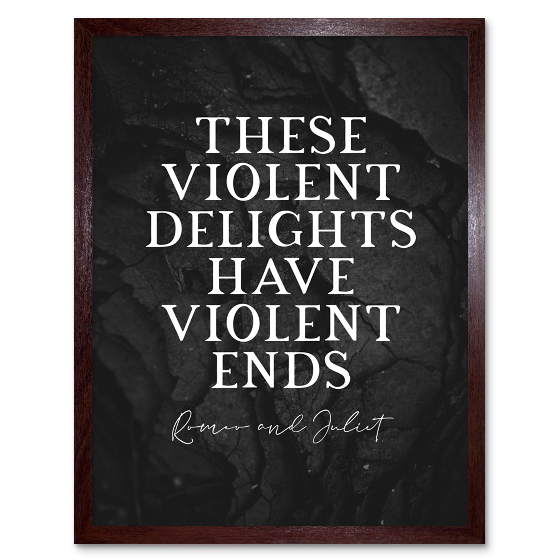 Artery8 Slate Inspiring Quote Shakespeare Romeo Juliet Violent Delights Violent Ends Art Print Framed Poster Wall Decor 12x16 inch