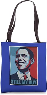 Obama Shirt Still My Guy Barack Obama Gift Tote Bag