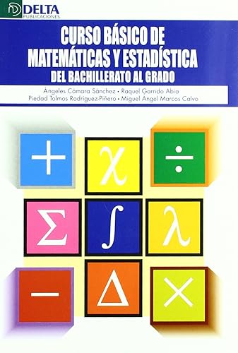 Curso básico de matemáticas y estadística: del bachillerato al grado (SIN COLECCION)