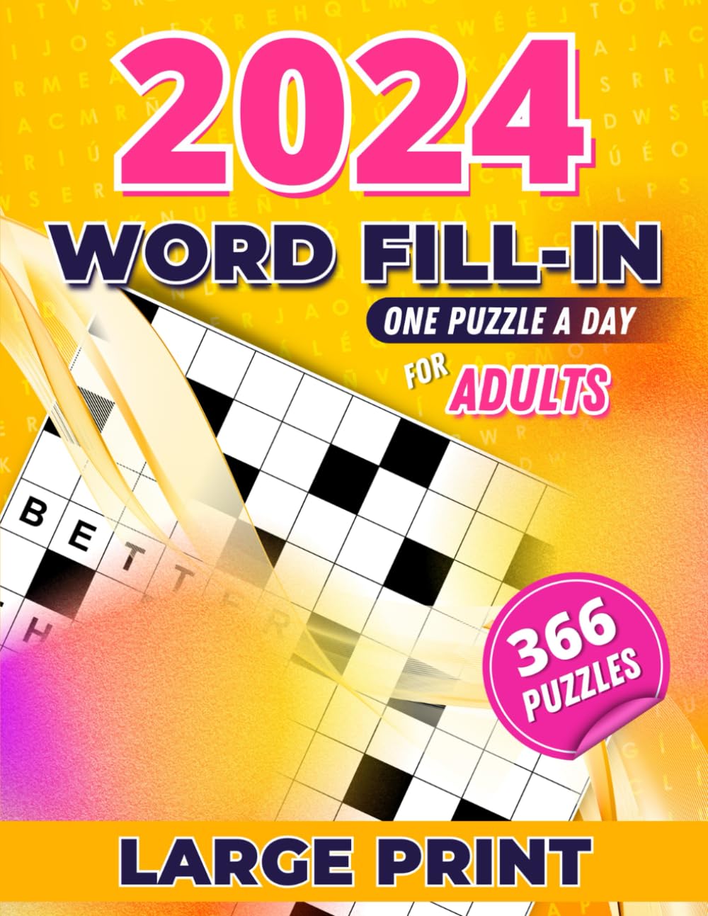 2024 Word Fill in Puzzles Book For Adults: 366 Large Puzzles, One Puzzle A Day
