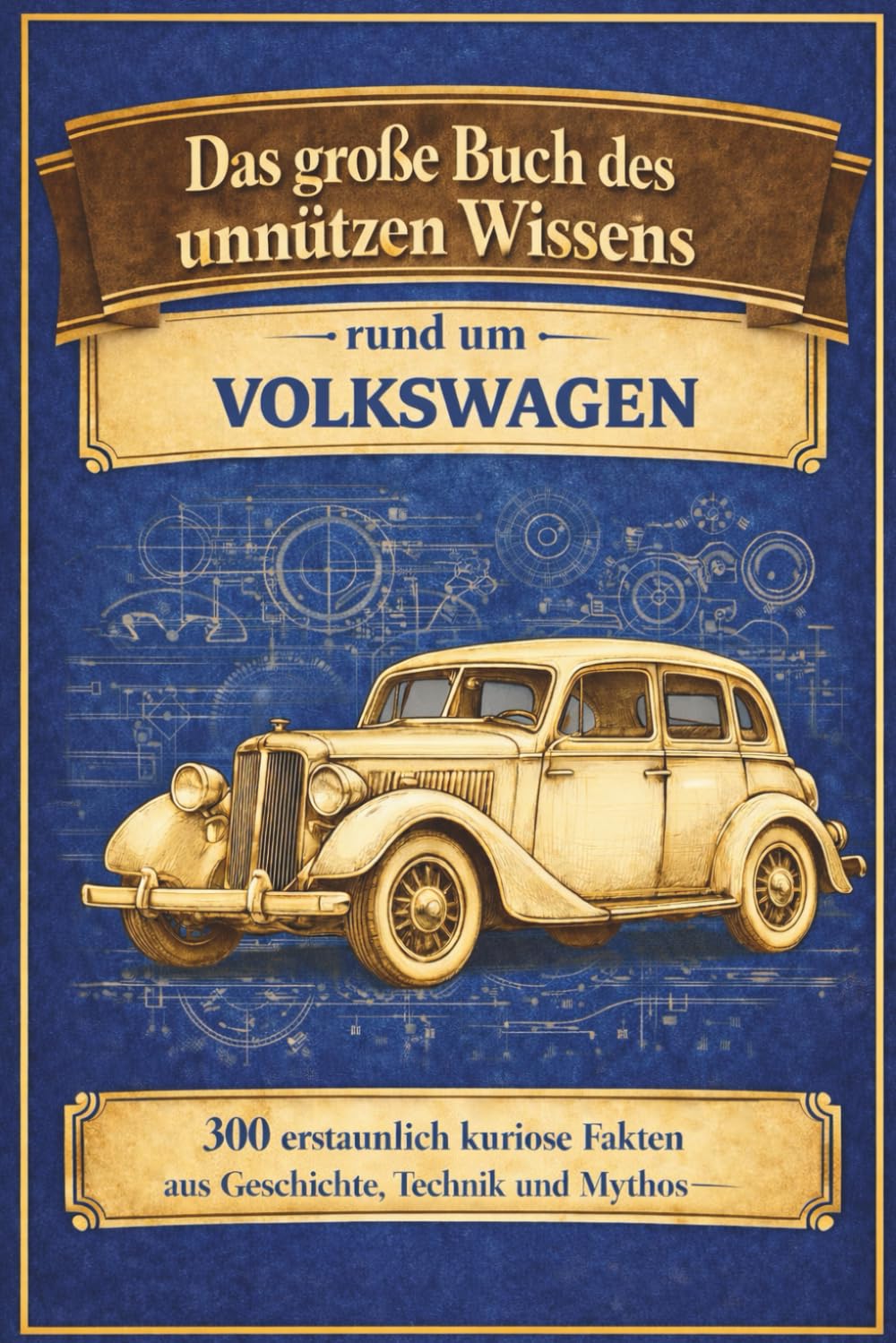 Das große Buch des unnützen Wissens: VOLKSWAGEN