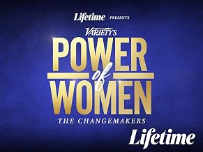 Lifetime Presents: Variety's Power of Women: The Changemakers