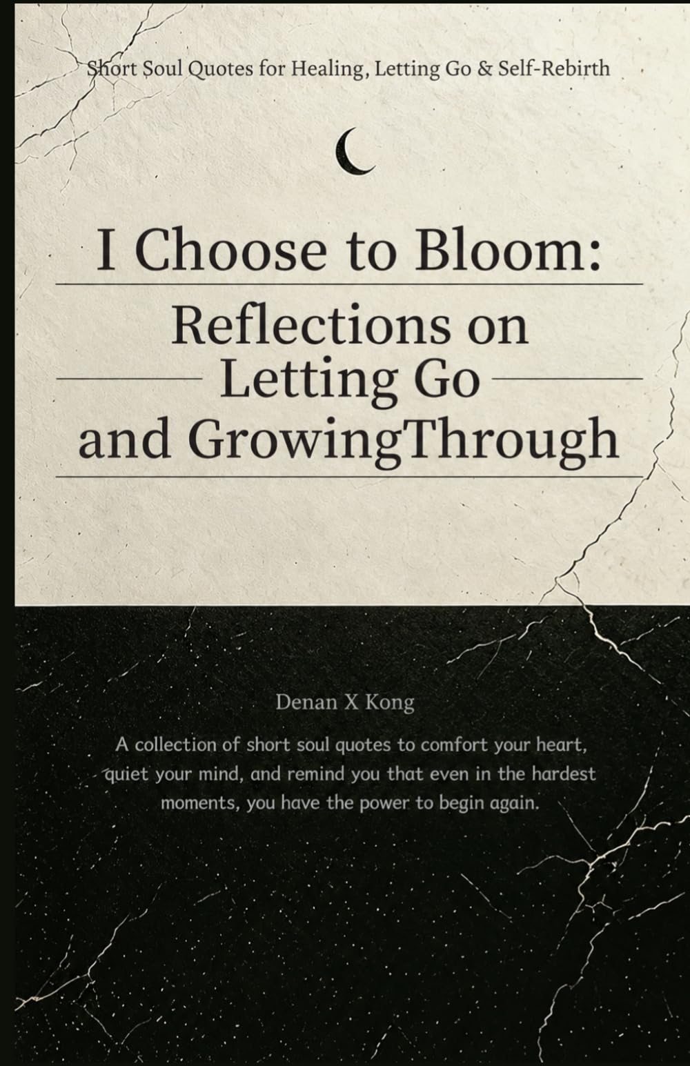 I CHOOSE TO BLOOM: Reflections on Letting Go and Growing Through