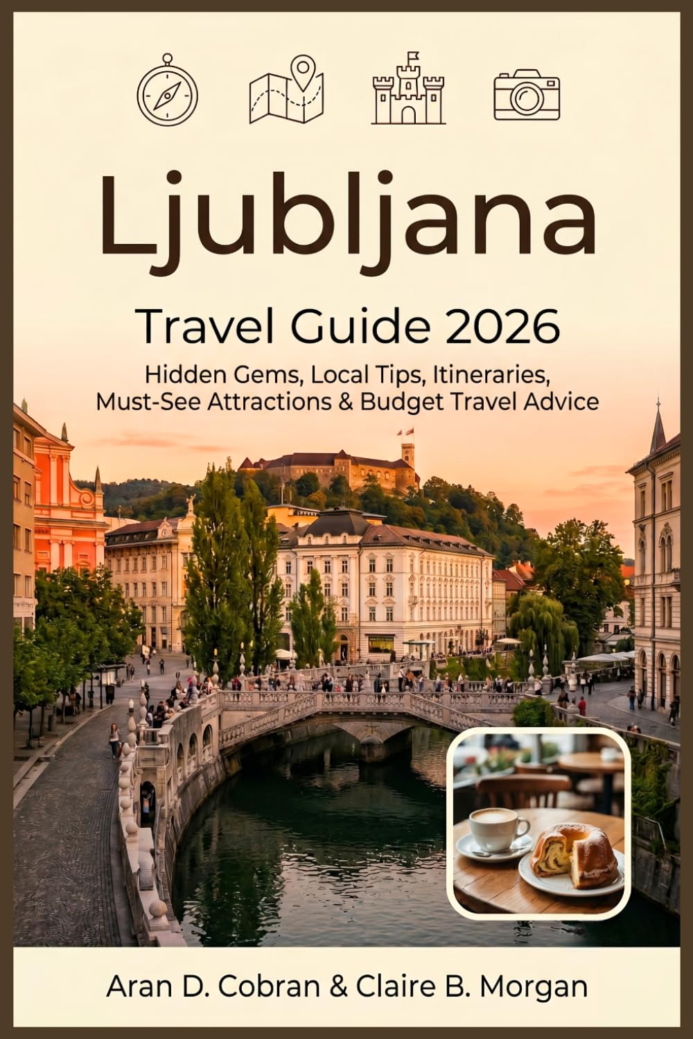 Ljubljana Travel Guide 2026: Hidden Gems, Local Tips, Itineraries, Must-See Attractions & Budget Travel Advice